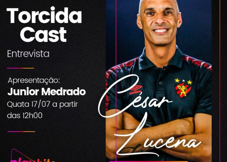 Cesár Lucena, auxiliar tecnico do Sport no Torcida Cast